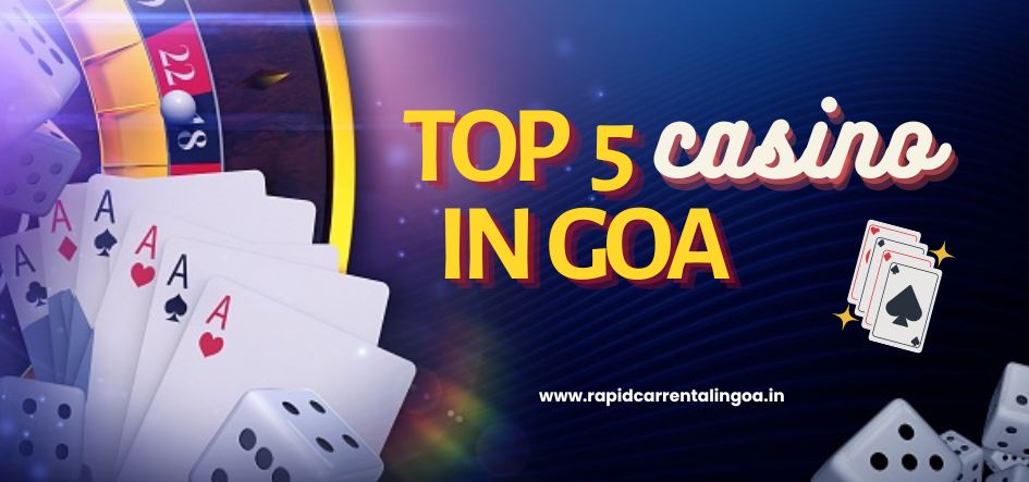 2024 Top 5 Casinos in Goa